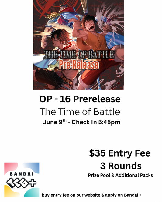 6/9 - 1 spot | Prerelease OP-16